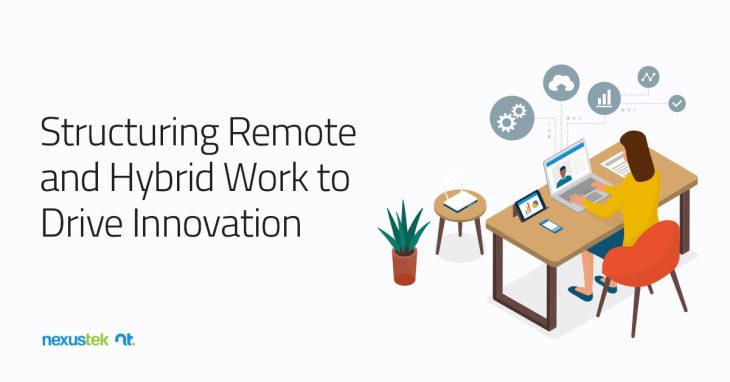 Structuring Remote and Hybrid Work to Drive Innovation