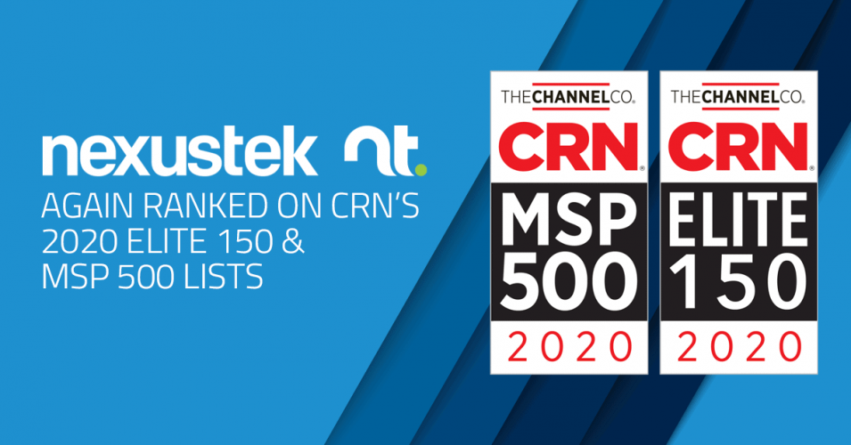 Nexustek Again Ranked On Crns 2020 Elite 150 And Msp 500 Lists Nexustek